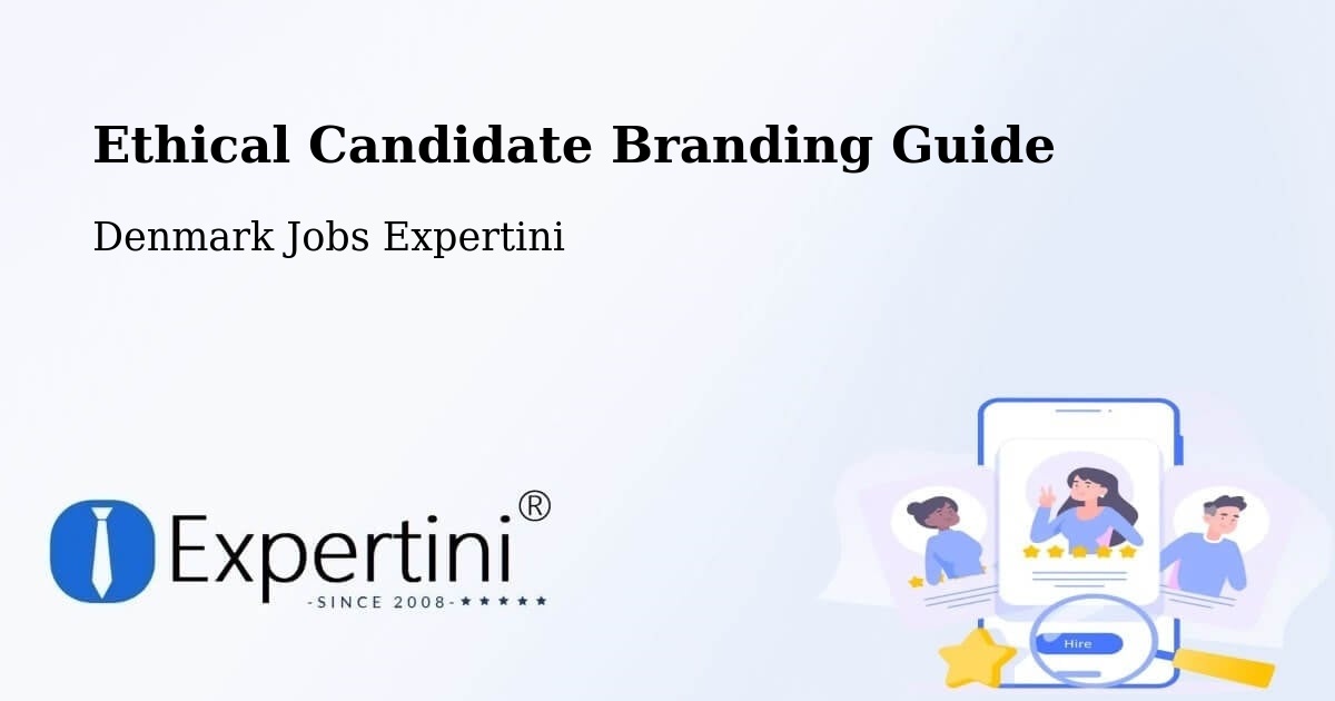 Ethical Candidate Branding Guide - Denmark Jobs Expertini