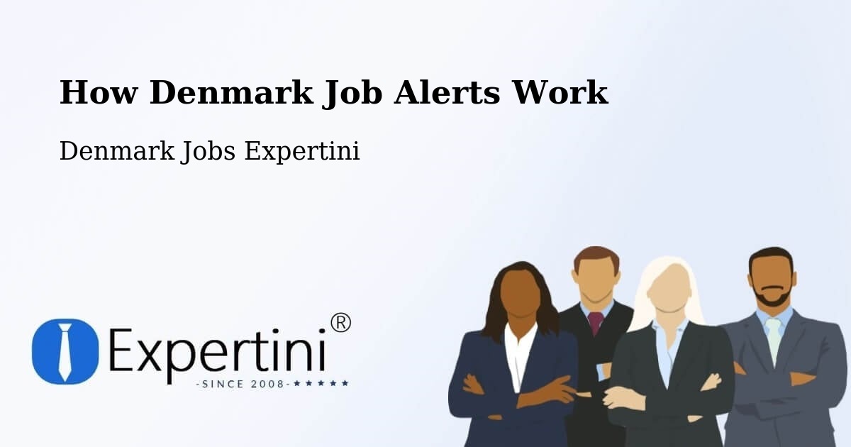 How Denmark Job Alerts Work - Denmark Jobs Expertini