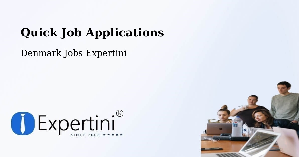 Quick Job Applications - Denmark Jobs Expertini