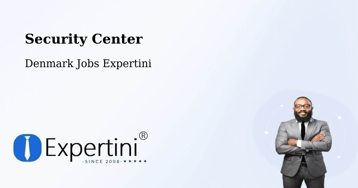 Security Center - Denmark Jobs Expertini