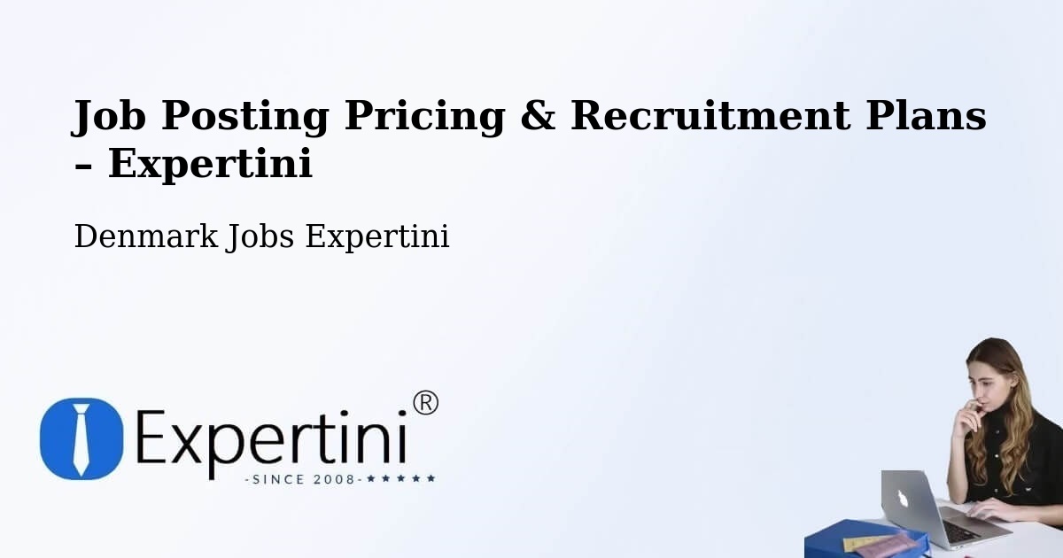 Job Posting Pricing & Recruitment Plans – Albertslund - Albertslund, Denmark Jobs Expertini